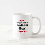 Everyone loves an Indian guy Coffee Mugs