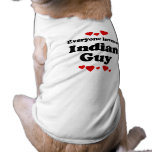 Everyone Loves an Indian Guy T-shirt pet clothing