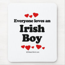 Everyone loves an Irish boy Mouse Mat