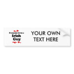 Everyone Loves an Irish Guy T-shirt bumper stickers