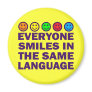 EVERYONE SMILES IN THE SAME LANGUAGE
