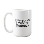 Everyones Favourite Redneck mugs