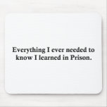 Everything and Prison Mousepad