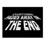 Everything fades away in the end post card