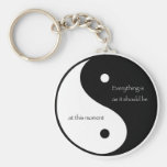 Everything Is As It Should Be at this moment Keychain