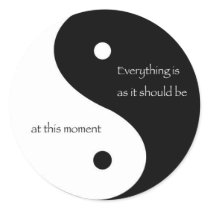 Everything Is As It Should Be at this moment Sticker