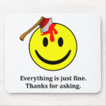 Everything is fine. mousepad