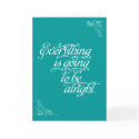 Everything is going to be alright - Encouragement cards