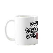 everything tastes better bacon coffee mugs