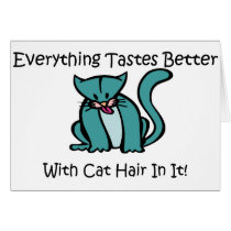 Everything Tastes Better With Cat Hair In It