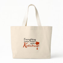 Everything Tastes Better With Ketchup Canvas Bags