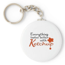 Everything Tastes Better With Ketchup