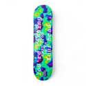 Everything You're Running from is in Your Head skateboards