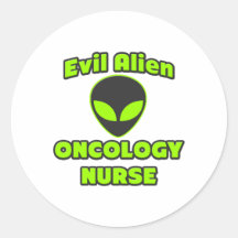 Evil Alien Oncology Nurse Round Sticker