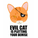 Evil Cat is Plotting Your Demise t-shirts