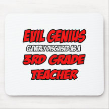 Evil Genius...3rd Grade Teacher Mousepads