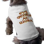 Evil Genius At Work Dog Shirts pet clothing