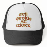 Evil Genius At Work Trucker Hats