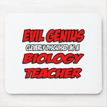 Evil Genius...Biology Teacher Mousemats