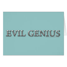 Evil Genius Greeting Cards