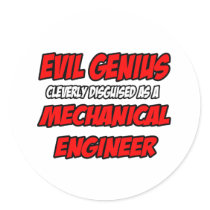 Evil Genius...Mechanical Engineer stickers