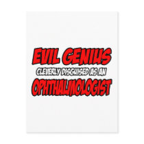 Evil Genius...Ophthalmologist