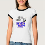 evil mean and nasty t-shirts