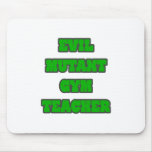 Evil Mutant Gym Teacher Mouse Pad