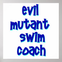 Evil Mutant Swim Coach Posters