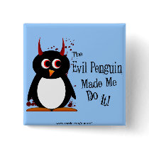 Evil Penguin Made Me Do It Bling Pins