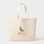 Evil Pigeon Tote Bag