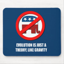 Evolution is just a theory like gravity mouse pads