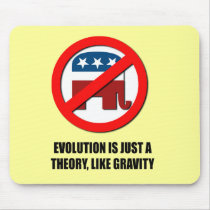 Evolution is just a theory like gravity mouse pads