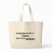 Evolution is only a theory. canvas bags