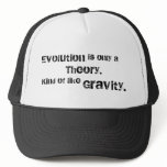 Evolution is only a Theory.  Kind of like Gravity. Mesh Hat
