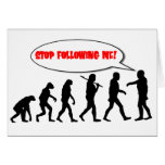 Evolution. Stop Following Me Greeting Cards