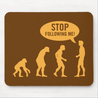 evolution - stop following me! mouse mats by strk3