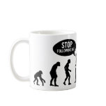 evolution - stop following me! mugs