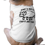 EWE'S NOT FAT, EWE'S JUST FLUFFY pet clothing