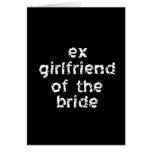 Ex-Girlfriend of the Bride Greeting Cards