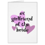 Ex-Girlfriend of the Bride Greeting Cards