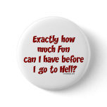Exactly how much fun? Buttons