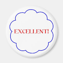 Excellent! Fridge Magnet