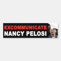 EXCOMMUNICATE Nancy Pelosi Bumper Stickers
