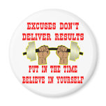 Excuses Don't Deliver Results Refrigerator Magnet