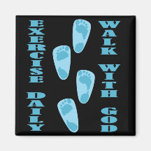 Exercise Daily - Walk with God (Matt 11:28-30) Magnet