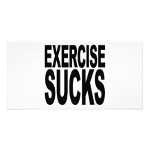 Exercise Sucks Personalised Photo Card