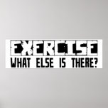 Exercise What Else Is There? Posters