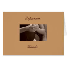 Expectant Hands Greeting Cards