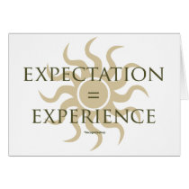 Expectation = Experience Greeting Card